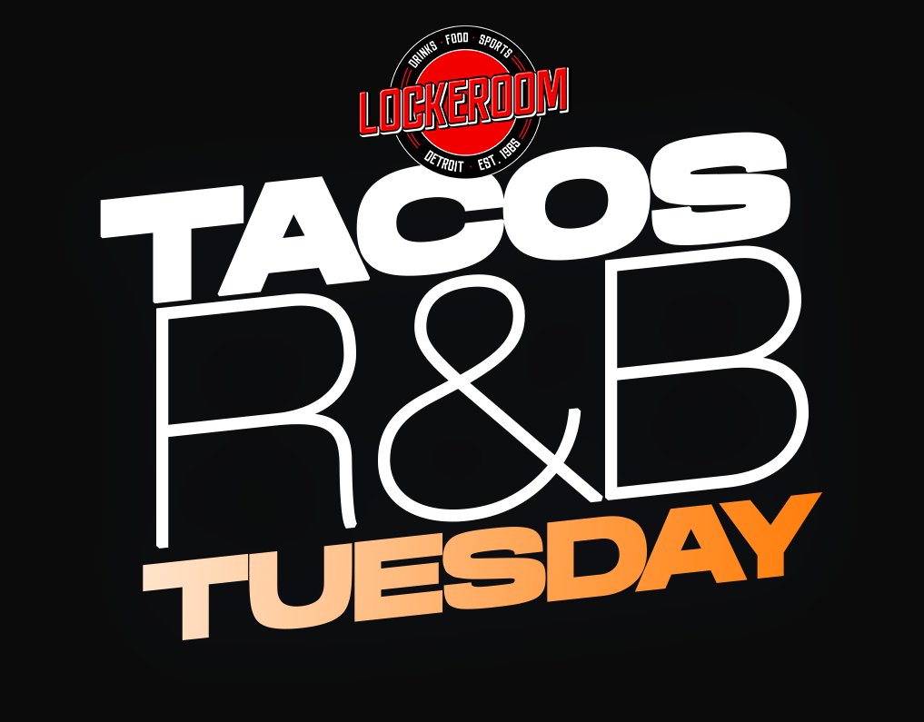 Tacos and R&B Tuesday at The LOCKEROOM